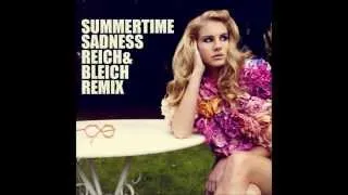 Summertime Sadness (Reich & Bleich Remix) - Lana Del Rey