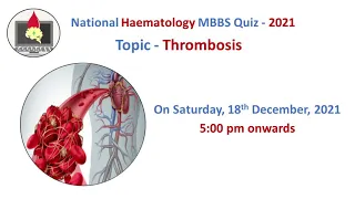 National Haematology MBBS THROMBOSIS Quiz on Dec 18th 5.00 pm