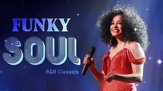 Funky Soul - R&B Classics | Diana Ross, Cheryl Lynn, Tina Turner, Chaka Khan, Sister Sledge & More