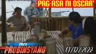 Tanging pag-asa ni oscar' fpj's ang probinsyano | January 12,2022 | advance episode