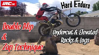 Mastering the Double Blip and Zap Technique! Hard Enduro, Undercut/Elevated, Rocks and Logs!