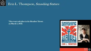 Erin L. Thompson, Smashing Statues: The Rise and Fall of America's Public Monuments