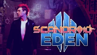 Scandroid - "Eden" (Official Music Video)