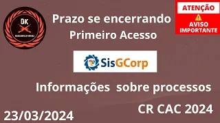 Prazo 1º acesso Sisgcorp e outras informações - CR do CAC 2024