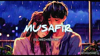 Musafir - Slowed reverb 💞|| Atif Aslam & Palak Muchhal |🎧LOFI 🌼||#lofisongs #slowedandreverb