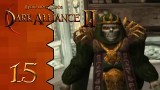 Let's Play Dark Alliance 2 |15| Lyran in The... Flesh?