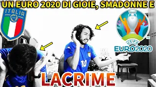 😭🇮🇹 Un EURO 2020 di GIOIE, SMADONNE e LACRIME [LIVE REACTION: THE BEST OF ITALIA - GABBOMAN]