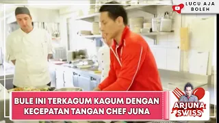 BULE INI TERKAGUM KAGUM DENGAN KECEPATAN TANGAN CHEF JUNA - ARJUNA SWISS