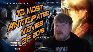10 Most Anticipated Movies of 2016