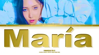 Maria (마리아) - Hwasa Mamamoo(화사) [Lyrics Han/Rom/Eng]