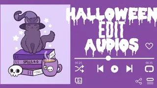 halloween edit audios because it’s halloween!