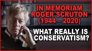 Best of Roger Scruton: What is Conservatism?