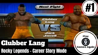 CLUBBER LANG | FIGHT 1 VS JACK JARRELL | ROCKY LEGENDS