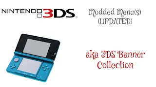 My Modded Nintendo 3DS Menu(s) Tour UPDATED (3DS Game Banner Collection)