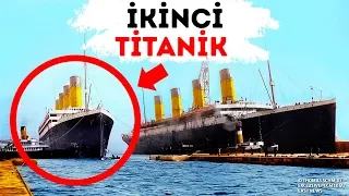 TİTANİK’İN TRAJİK KARDEŞ GEMİLERİ NEDEN BATTI?