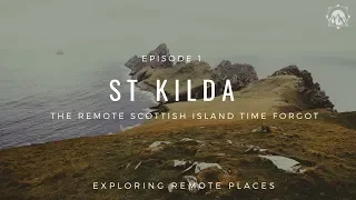 St Kilda Island Scotland - Exploring Remote Places - A Remote Island That Time Forgot