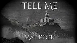 Tell Me -   Mal Pope