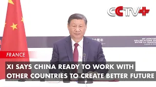 Xi Says China Ready to Work with Other Countries to Create Better Future