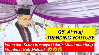 Baru, Irama Ust. Muhammadong Bikin Hati Meleleh, Mengingatkan Suasana Ramadan 😌 #AlHajj #imammerdu