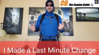 Camino de Santiago - Leaving soon | Last minute changes