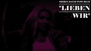 (FREE) SHIRIN DAVID Type Beat - "LIEBEN WIR" feat. SHINDY 100BPM | Stresser 2021