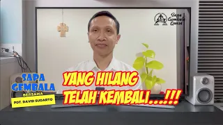 SAPA GEMBALA EDISI-900 - Yang Hilang Telah Kembali