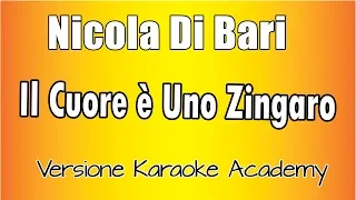 Nicola Di Bari -  Il Cuore è Uno Zingaro (Versione Karaoke Academy Italia)