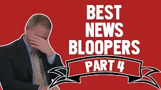 BEST NEWS BLOOPERS (Part 4) | 2018 HD | FUNNIEST NEWS BLOOPERS