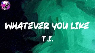 T.I. - Whatever You Like (Lyric Video) | Myspace