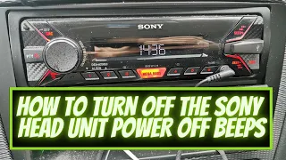 HOW TO DISABLE SONY HEAD UNIT POWER OFF BEEPS #SONYHEADUNIT #CARSTEREOBEEPING #SONYBEEPSATTURNOFF