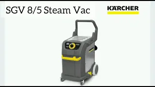 Shree Kush Machinery KARCHER  SGV 8/5 Steam Vac Demo