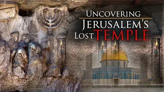 Uncovering Jerusalem's Lost Temple (The temple of the Jews in the City of David)