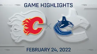 NHL Highlights | Flames vs. Canucks - Feb. 24, 2022