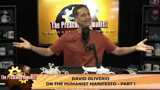 On The Humanist Manifesto - Part 1 | The Preaching Humanist 05.23