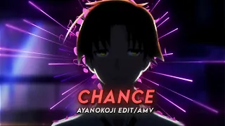 One Chance | Ayanokoji [Edit/Amv] Very Quick! 📲