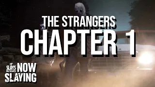 The Strangers: Chapter 1 (2024) (NOW SLAYING)