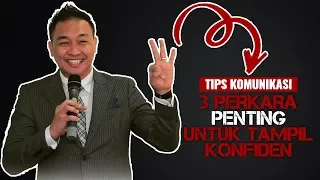 Tips komunikasi: 3 perkara PENTING untuk tampil konfiden