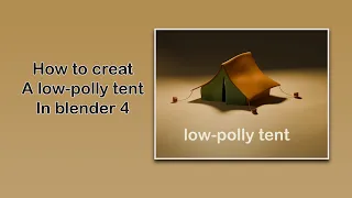 modeling a low-polly tent in blender 4