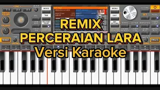 KARAOKE PERCERAIAN LARA REMIX DAHSYAT VERSI ORG 24 VIP ✅🎹🔥