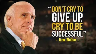 Jim Rohn - Don't Cry Give Up. Cry To Be Successful - Best Motivational Speech Video