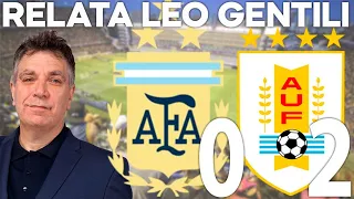 ARGENTINA 0 URUGUAY 2 - Relato de Leo Gentili