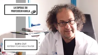 💊 La capsule du Pr Karila : le burn-out, repérer pour mieux traiter.