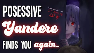 Possessive Yandere finds you again [Kidnapped] [Obsessive] [F4A Asmr Roleplay][Manipulation & Toxic]