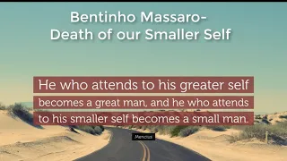 Death of our Smaller Self - BENTINHO MASSARO