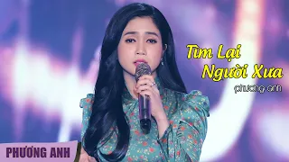 Tìm Lại Người Xưa - Phương Anh (Official MV)