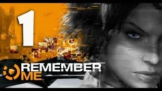 ✪ REMEMBER ME - Walkthrough PART 1 (Episode 0) (No Commentary HD)