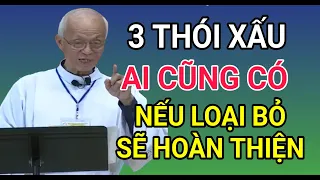 3 THÓI XẤU AI CŨNG CÓ GÂY ẢNH HƯỞNG BẢN CHẤT CON NGƯỜI | CHA PHẠM QUANG HỒNG GIẢNG THUYẾT