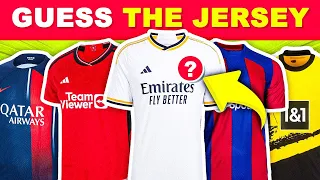 GUESS THE CLUBS BY THEIR NEW JERSEYS - SEASON 2023/2024 | FOOTBALL QUIZ 2023