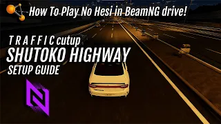 HOW to CUT-UP in TRAFFIC in BeamNG.drive | No Hesi SHUTOKO HIGHWAY | COMPLETE set-up GUIDE