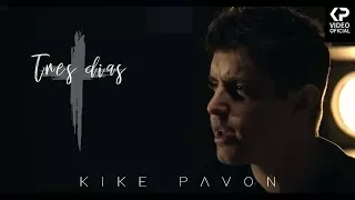 Kike Pavón - Tres días (Video Oficial) [ Versión Acústica ]